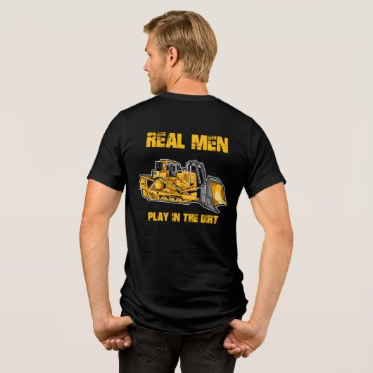 T-shirt En Tri-matière Opérateur De Bulldozer Les Véritables Hommes Jouen (Verso intégral)