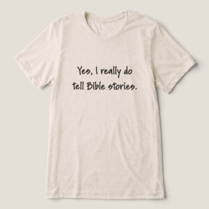 T-shirt En Tri-matière Oui, je raconte vraiment des histoires de la Bible