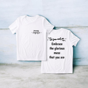 T-shirt En Tri-matière Parfaitement imparfait - Embrasser le désordre glo