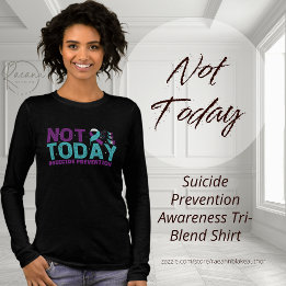 T-shirt En Tri-matière Pas aujourd'hui Prévention du suicide