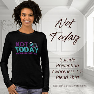 T-shirt En Tri-matière Pas aujourd'hui Prévention du suicide