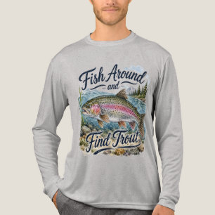 T-shirt En Tri-matière Pêchez autour et trouvez Truite Citation amusante