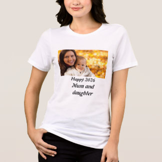 T-shirt En Tri-matière Personalised happy 2026 Mum and daughter Photo 