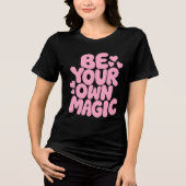 T-shirt En Tri-matière Pink Retro “Be Your Own Magic” Quote (Recto)