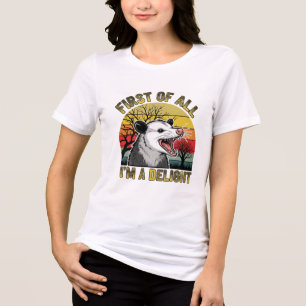 T-shirt En Tri-matière Possum drôle "First of All I'm a Delight" Retro Vi