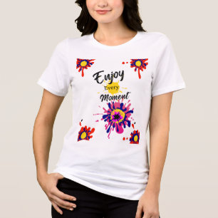 T-shirt En Tri-matière Profitez de chaque moment Inspirations de peinture