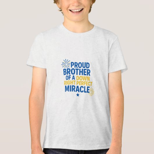 T-shirt En Tri-matière Proud Brother of a Down Right Perfect Miracle (Recto)