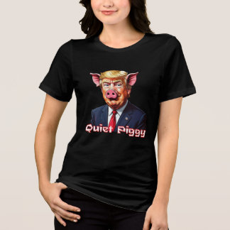 T-shirt En Tri-matière Quiet Piggy | Anti-Trump Political Humor