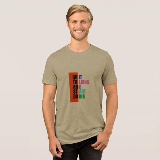 T-shirt En Tri-matière #QuitTalking&StartDoingT-Shirt (Recto plein)