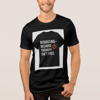T-shirt En Tri-matière Rebooting Because Therapy Isn't Free