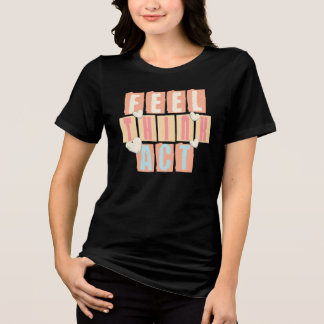 T-shirt En Tri-matière Ressentez Pensez Agissez – Inspiration Rétro