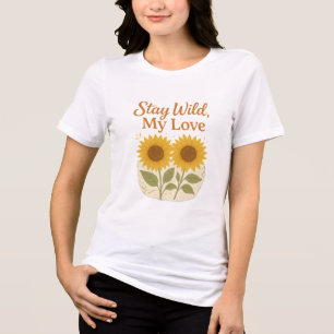 T-shirt En Tri-matière Reste Sauvage Mon Amour – Design Rustique Bohème S
