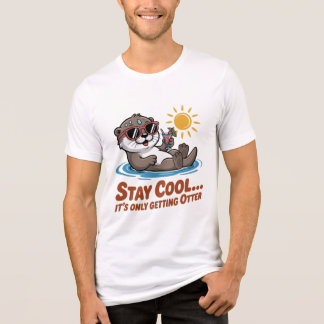 T-shirt En Tri-matière Restez Cool… Ça Va Devenir Otter