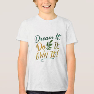 T-shirt En Tri-matière Rêvez-Le. Fais-Le. Propre ! - Bella+Canvas