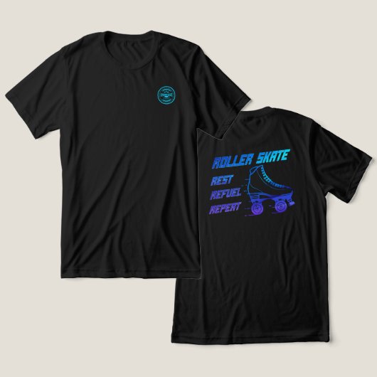 T-shirt En Tri-matière Roller Skate, Repos, Refuel, Répéter - arrière gra (Design Recto & Verso)