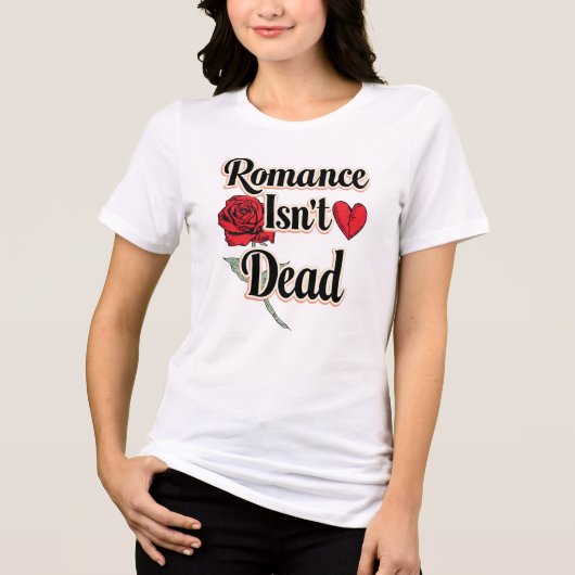 T-shirt En Tri-matière "Romance Isn't Dead" with Red Rose and Heart (Recto)