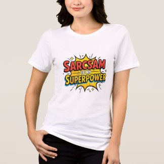 T-shirt En Tri-matière Sarcasme : mon superpouvoir.