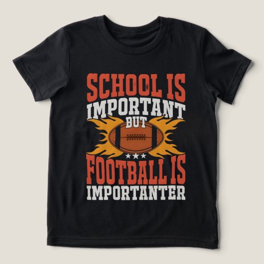 T-shirt En Tri-matière School is Important, Funny American Football  (Design Recto)