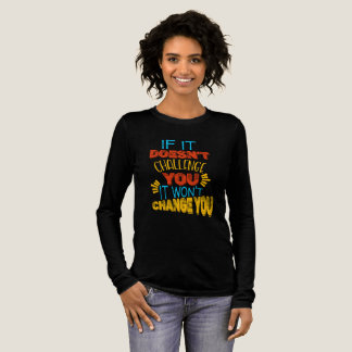 T-shirt En Tri-matière Si ça ne vous met pas au défi, ça ne vous changera