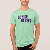 T-shirt En Tri-matière Sois Gentil, Sois Un T-Shirt Gentil (Recto)