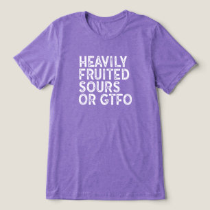 T-shirt En Tri-matière Sours à fruits lourds ou GTFO