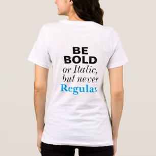 T-shirt En Tri-matière Soyez Gras ou Italique Jamais Régulier Inspirant