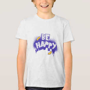 T-shirt En Tri-matière Soyez heureux - Conception joyeuse et polyvalente