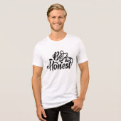 T-shirt En Tri-matière Soyez honnête (Recto plein)