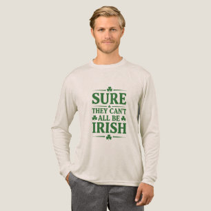 T-shirt En Tri-matière Sûr qu'ils ne peuvent pas tous être Irlandais