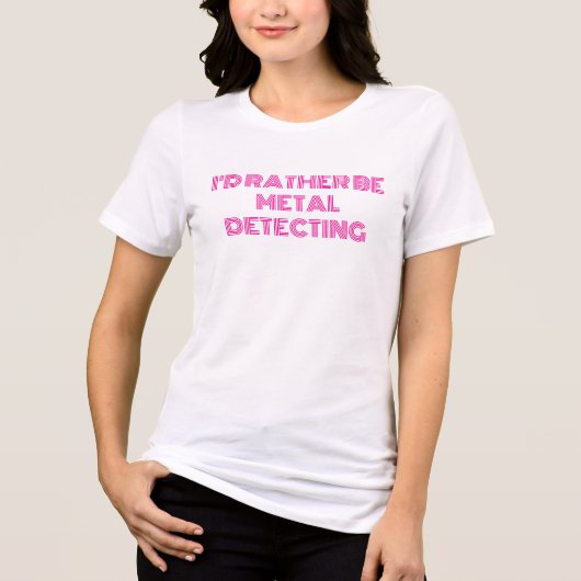 T-shirt En Tri-matière T-shirt "I'd Plutôt Be Metal Detection" - Un cadea (Recto)
