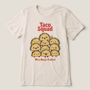 T-shirt En Tri-matière Taco Squad - Nous sommes un problème de Nacho! Cin
