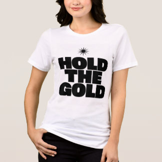 T-shirt En Tri-matière "Tenez l'or | Soyez audacieuse 