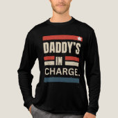 T-shirt En Tri-matière The Best “Daddy” T-Shirt Sayings Daddy's In Charge (Recto)