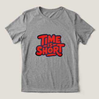 T-shirt En Tri-matière Time Is Short Motivational Typography Design