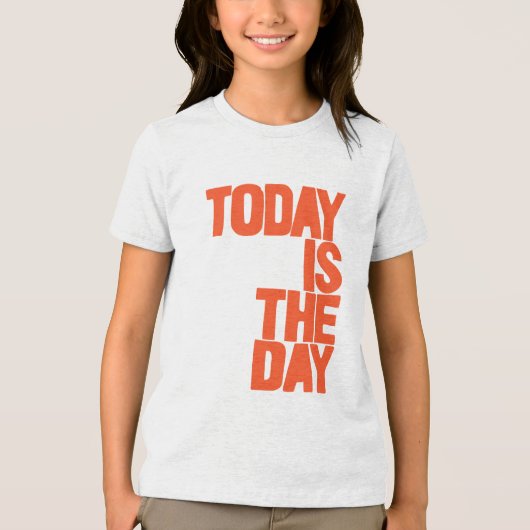 T-shirt En Tri-matière Today is the day (Recto)