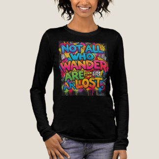 T-shirt En Tri-matière Tout ce qui erre n'est pas perdu Graffiti motivati