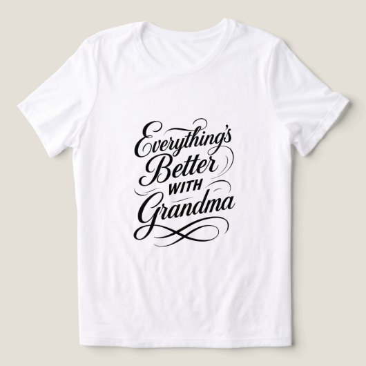 T-shirt En Tri-matière Tout est mieux avec grand-mère (Design Recto)