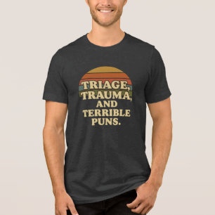 T-shirt En Tri-matière Trauma de triage et puns terribles Humour infirmiè