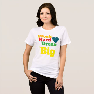 T-shirt En Tri-matière Travailler dur ・ Rêver gros