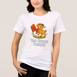 T-shirt En Tri-matière Trop mignon pour se conformer