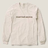 T-shirt En Tri-matière Trust God Anyway Creme Long Sleeve (Motif devant)