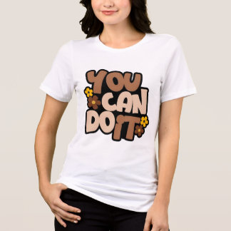 T-shirt En Tri-matière « Tu peux le faire » est un design motivant puissa