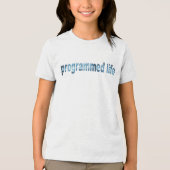 T-shirt En Tri-matière Typographie de vie programmée (Recto)
