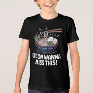 T-shirt En Tri-matière Udon Voudrait Pas Rater Ces Jeux de Mots sur Nouil