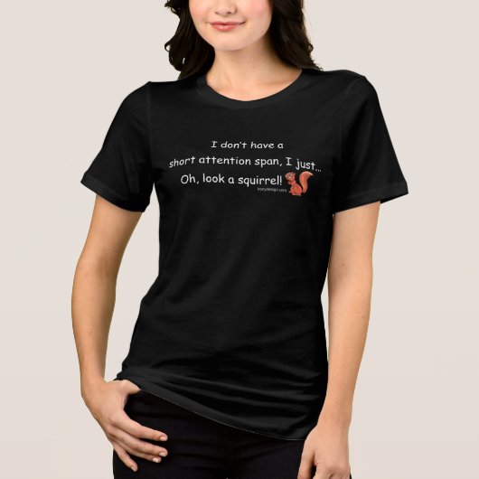 T-shirt En Tri-matière Un Écureuil À Courte Attention Dit : (Recto)