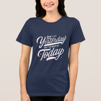T-shirt En Tri-matière Vis Aujourd'Hui, Laisse Aller Hier