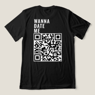 T-shirt En Tri-matière Wanna Date Me Custom QR Code Scan Me Son Cadeau