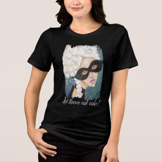T-shirt En Tri-matière Whimsical Marie Antoinette Citation d'art original (Recto)
