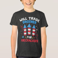 Will Trade Brother Pour Les Pétards Drôle 4 Juille