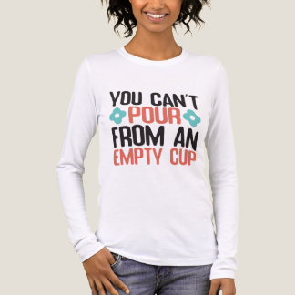 T-shirt En Tri-matière You Can’t Pour From an Empty Cup Self Care Quote